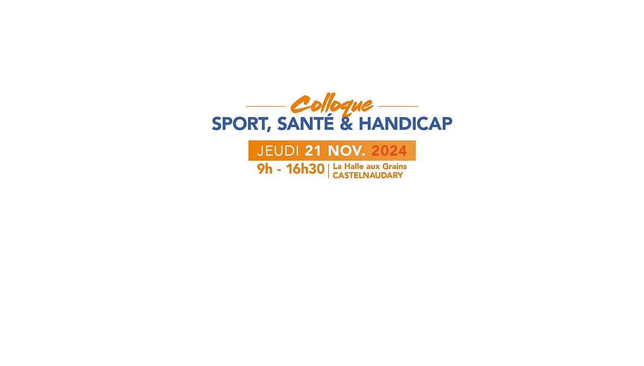 Colloque sport, santé et handicap : un enjeu sociétal ! Jeudi 21 novembre - Castelnaudary